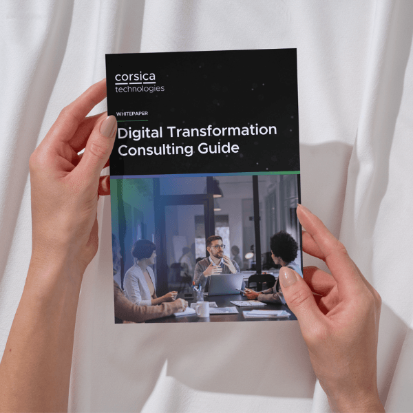 Digital Transformation Consulting Guide - Corsica Technologies